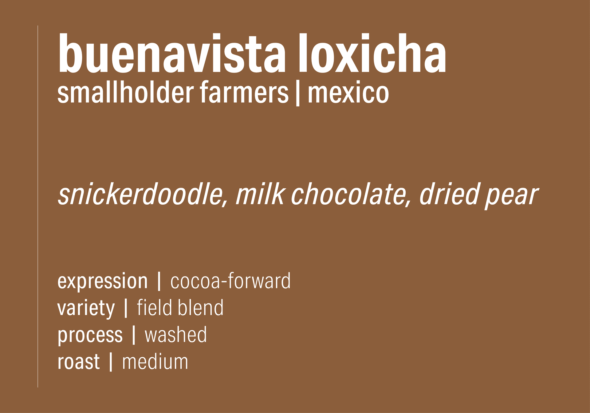Buenavista Loxicha - Washed Field Blend - Mexico