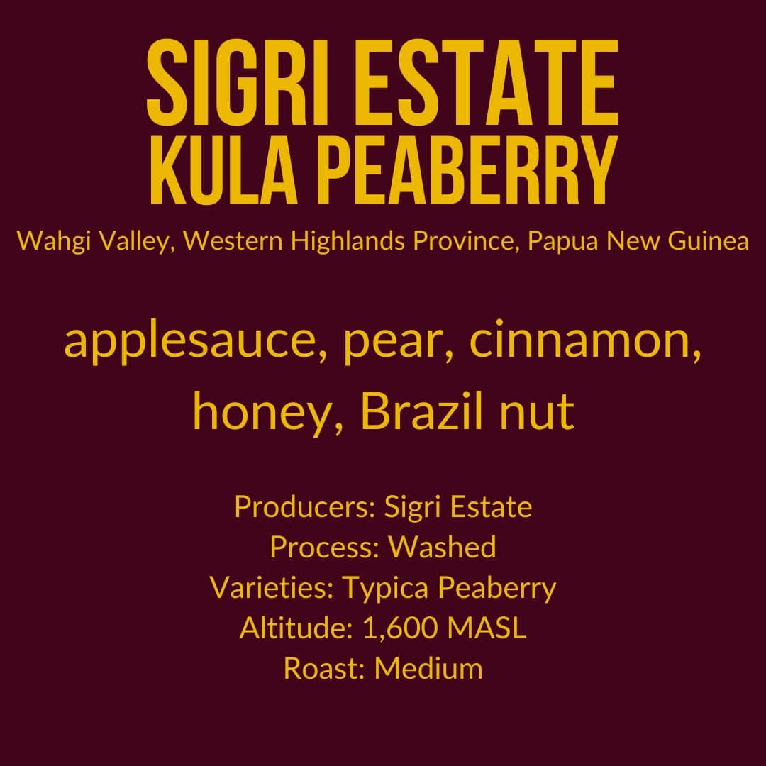 Sigri Estate (Kula), Peaberry, Papua New Guinea